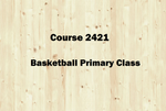 LearnDuck  Course 2421:  Basketball Primary Class
